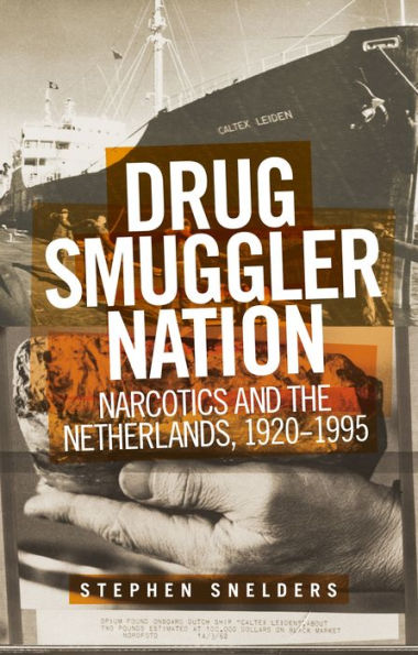 Nación de narcotraficantes: narcóticos y Países Bajos, 1920-1995
