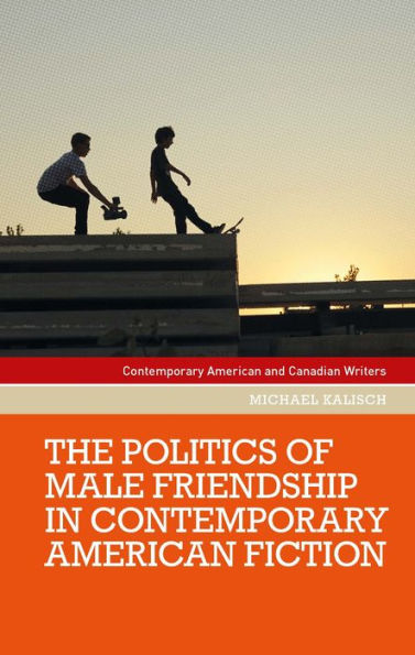 La política de la amistad masculina en la ficción estadounidense contemporánea (escritores estadounidenses y canadienses contemporáneos)