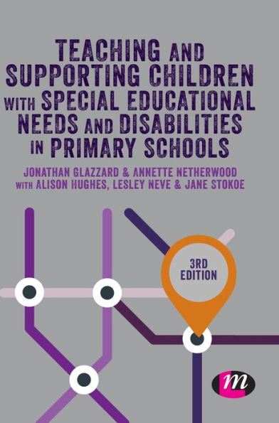 Teaching And Supporting Children With Special Educational Needs And Disabilities In Primary Schools (Primary Teaching Now) - 9781526471864