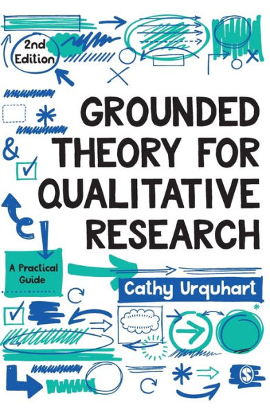 Grounded Theory For Qualitative Research: A Practical Guide - 9781526476692