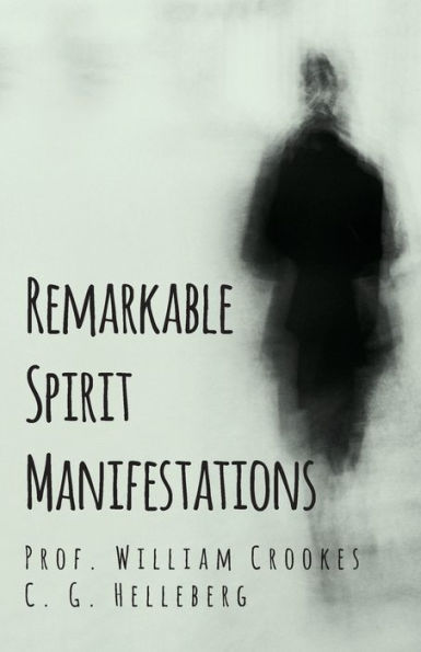 Remarkable Spirit Manifestations - 9781528709590