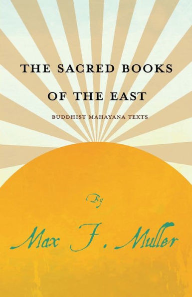 The Sacred Books Of The East - Buddhist Mahayana Texts