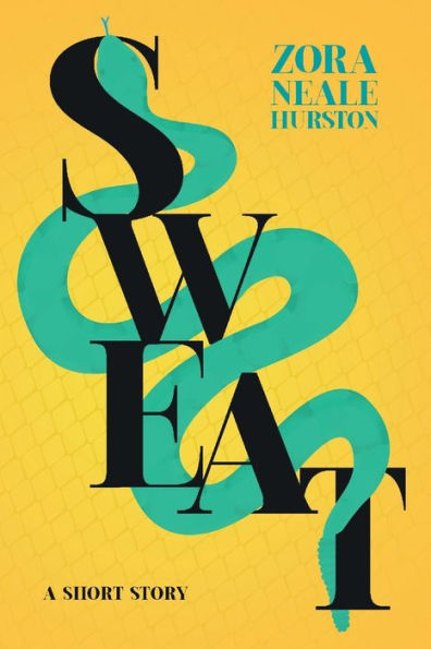 Sweat - A Short Story;Including The Introductory Essay 'A Brief History Of The Harlem Renaissance'