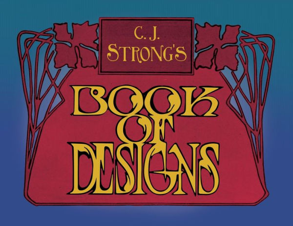 C. J. Strong'S Book Of Designs