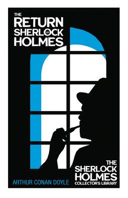 The Return Of Sherlock Holmes - The Sherlock Holmes Collector'S Library: With Original Illustrations By Charles R. Macauley