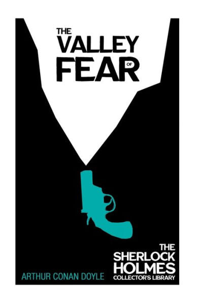The Valley Of Fear - The Sherlock Holmes Collector'S Library