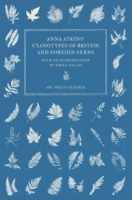 Cianotipos de Anna Atkins de helechos británicos y extranjeros
