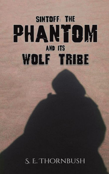 Sintoff: The Phantom And Its Wolf Tribe