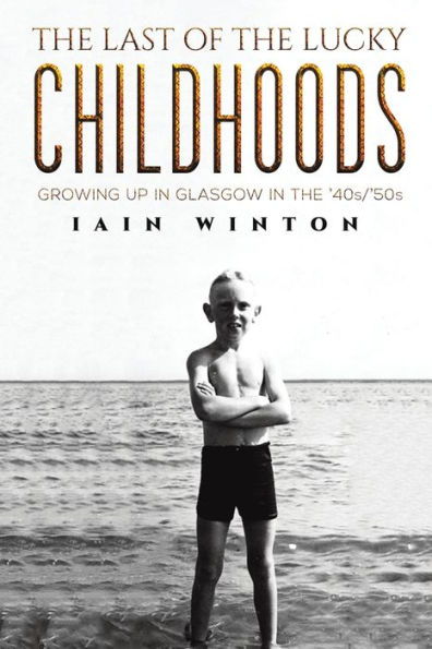 The Last Of The Lucky Childhoods