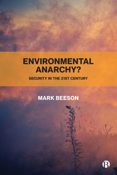 Environmental Anarchy?: Security In The 21St Century - 9781529209396