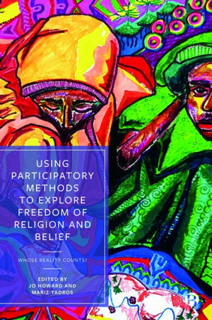 Using Participatory Methods To Explore Freedom Of Religion And Belief: Whose Reality Counts?