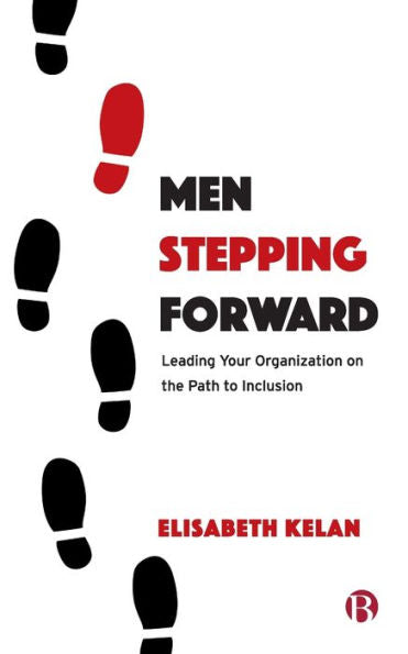 Men Stepping Forward: Leading Your Organization On The Path To Inclusion
