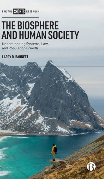 The Biosphere And Human Society: Understanding Systems, Law, And Population Growth