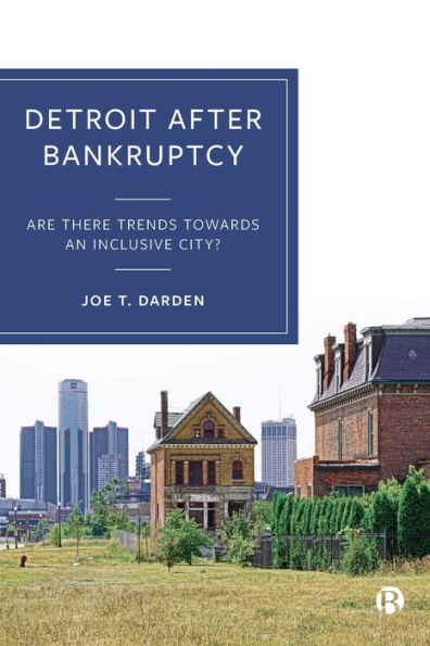 Detroit After Bankruptcy: Are There Trends Towards An Inclusive City?