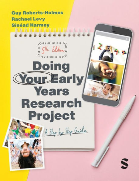 Doing Your Early Years Research Project: A Step By Step Guide