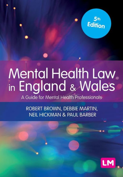 Mental Health Law In England And Wales: A Guide For Mental Health Professionals (Mental Health In Practice Series)