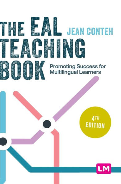 The Eal Teaching Book: Promoción del éxito de los estudiantes multilingües (Enseñanza primaria ahora)