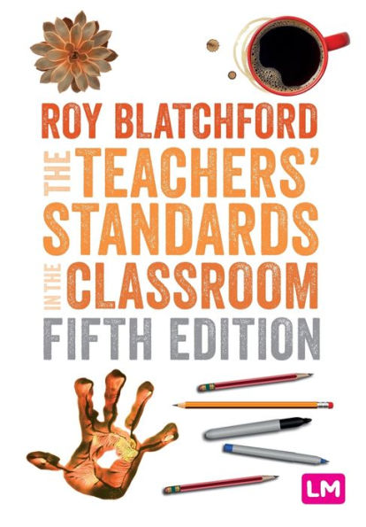 The Teachers' Standards In The Classroom (Ready To Teach)