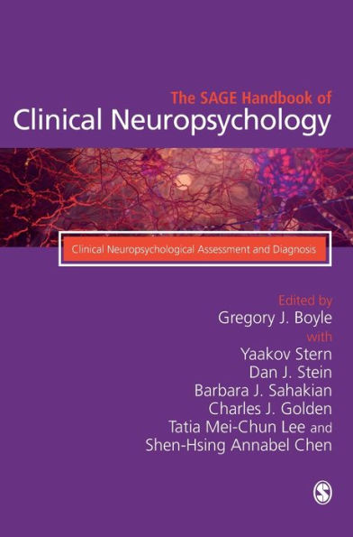 The Sage Handbook Of Clinical Neuropsychology: Clinical Neuropsychological Assessment And Diagnosis