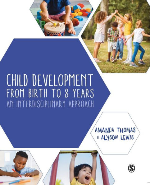 Child Development From Birth To 8 Years: An Interdisciplinary Approach - 9781529742596