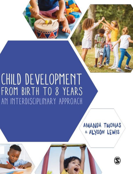 Child Development From Birth To 8 Years: An Interdisciplinary Approach - 9781529742602