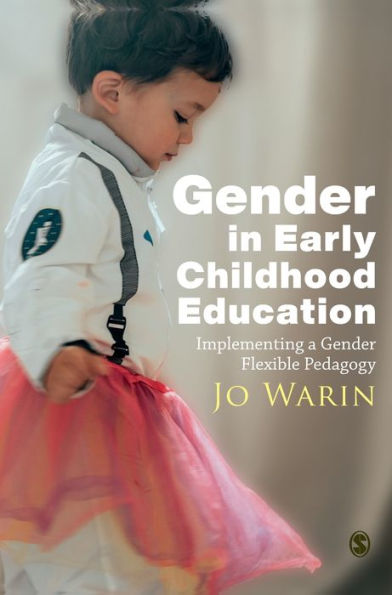 Gender In Early Childhood Education: Implementing A Gender Flexible Pedagogy
