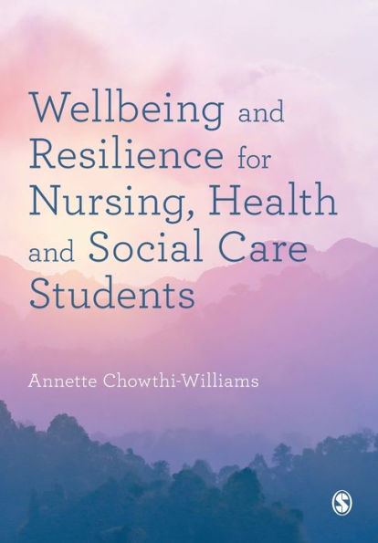 Wellbeing And Resilience For Nursing, Health And Social Care Students