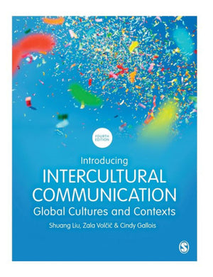 Introducing Intercultural Communication: Global Cultures And Contexts