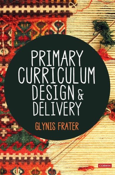 Primary Curriculum Design And Delivery