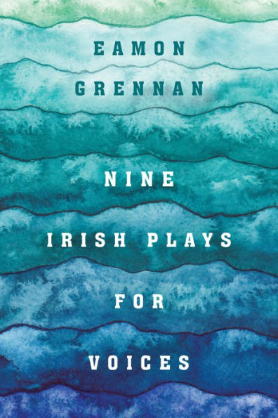 Nine Irish Plays For Voices