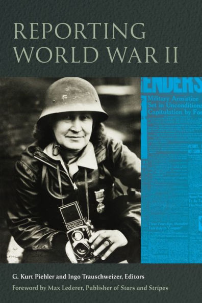 Reporting World War Ii (World War Ii: The Global, Human, And Ethical Dimension)