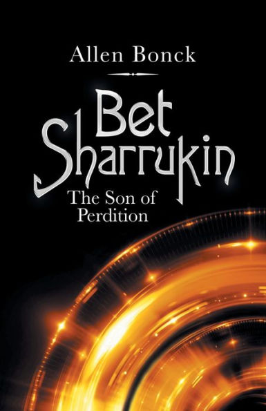 Bet Sharrukin: The Son Of Perdition