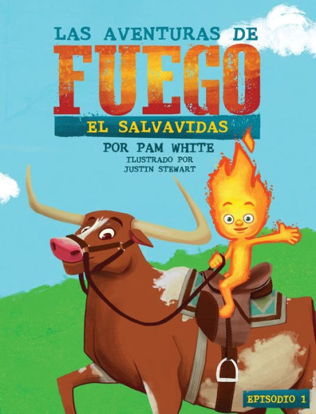 Las Aventuras De Fuego: El Salvavidas (Spanish Edition)