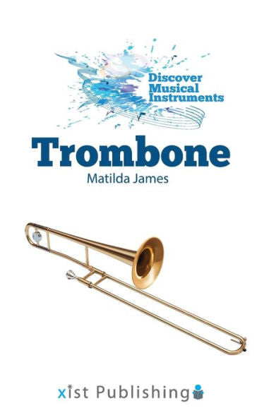 Trombone (Discover Musical Instruments)