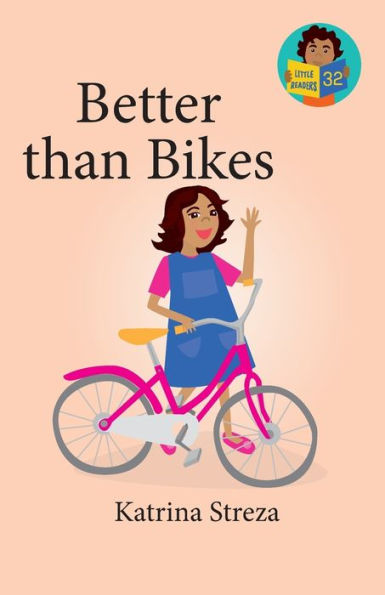 Better Than Bikes (Little Readers)