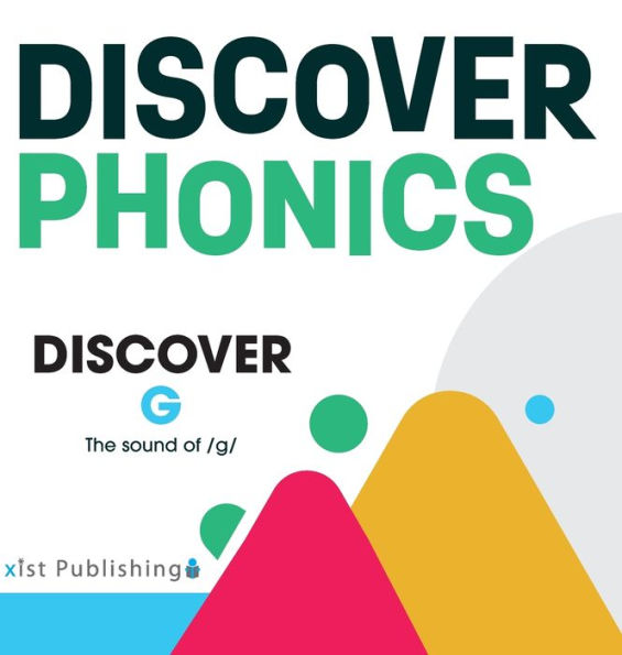 Discover G (Discover Phonics Consonants)