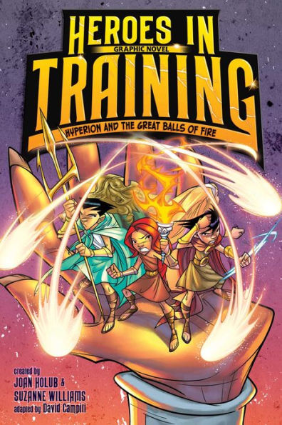 Hyperion And The Great Balls Of Fire Graphic Novel (4) (Heroes In Training Graphic Novel)