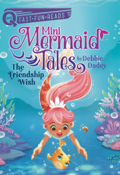 The Friendship Wish: Mini Mermaid Tales 1 (Quix)