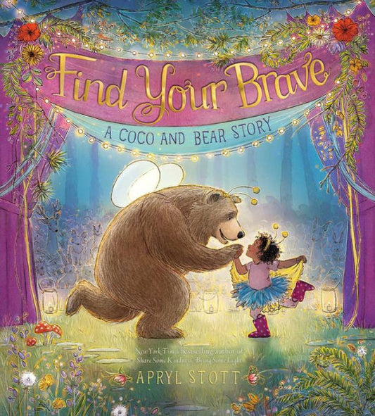 Find Your Brave: A Coco And Bear Story (The Coco And Bear Series)