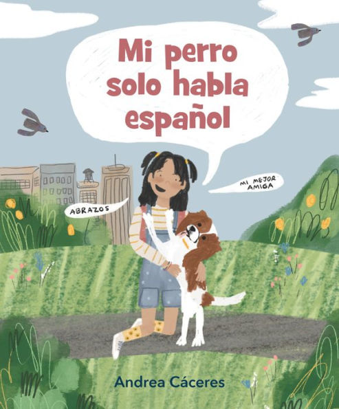 Mi Perro Solo Habla Español (Spanish Edition)