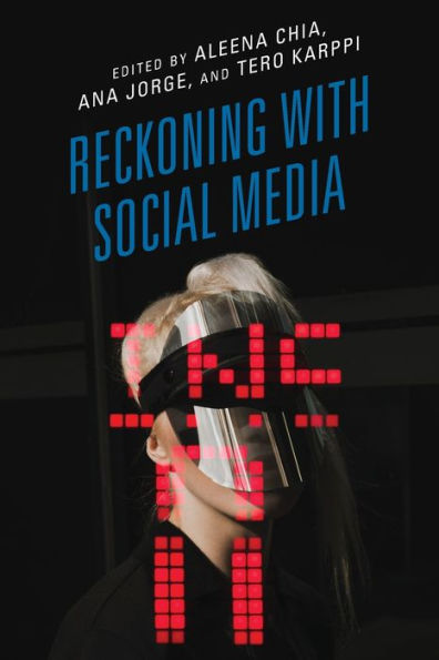 Reckoning With Social Media