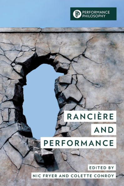 Rancière And Performance (Performance Philosophy)