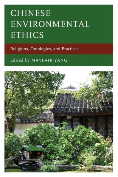 Chinese Environmental Ethics: Religions, Ontologies, And Practices