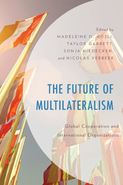 El futuro del multilateralismo: cooperación global y organizaciones internacionales