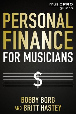 Personal Finance For Musicians (Music Pro Guides)