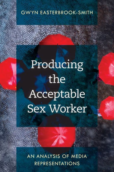 Producir la trabajadora sexual aceptable: un análisis de las representaciones de los medios