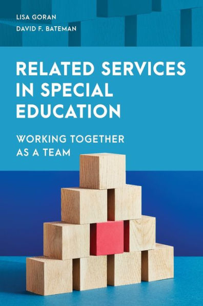 Related Services In Special Education: Working Together As A Team (Special Education Law, Policy, And Practice)