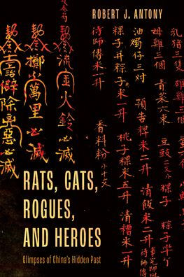 Ratas, gatos, pícaros y héroes: destellos del pasado oculto de China
