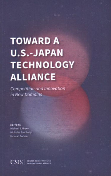 Toward A U.S.-Japan Technology Alliance: Competition And Innovation In New Domains