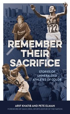 Remember Their Sacrifice: Stories Of Unheralded Athletes Of Color